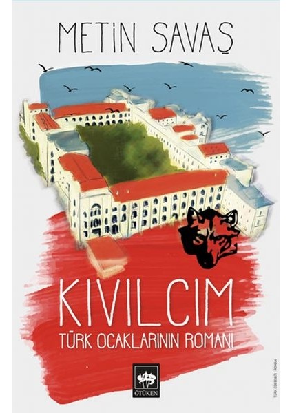 Kıvılcım - Türk Ocaklarının Romanı