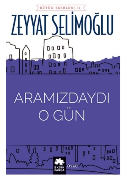 Aramızdaydı O Gün