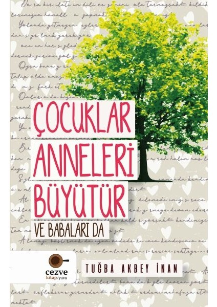 Çocuklar Anneleri Büyütür ve Babaları Da