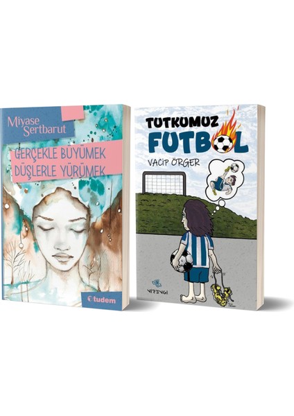 Gerçeklerle Büyümek Düşlerle Yürümek - Tutkumuz Futbol