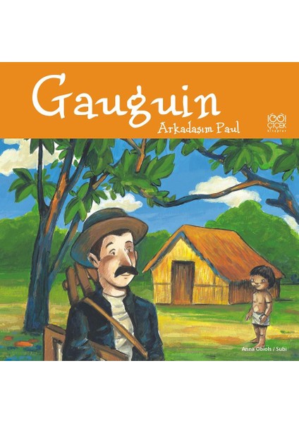 Gauguin / Arkadaşım Paul