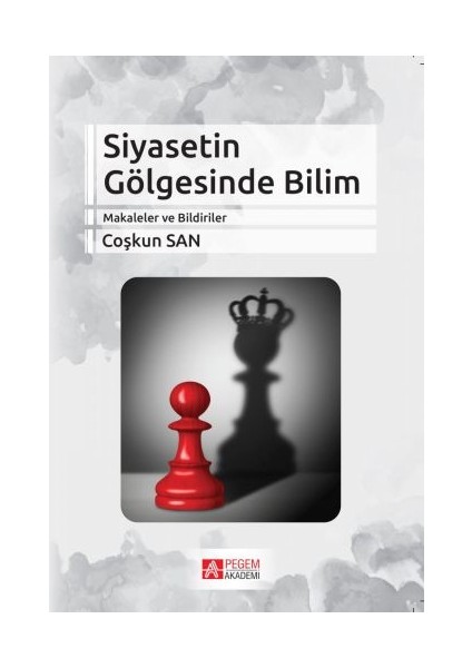 Siyasetin Gölgesinde Bilim
