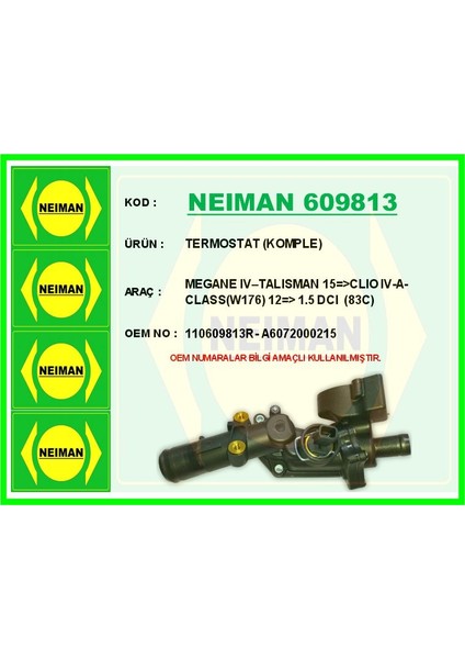 Termostat 83 C Mercedes OM607 W176 W246 C117 X117 X156 . Renault Symbol Iıı 14> Megane Iv 16> Clıo Iv 12> Captur 13> Duster 12> Dokker 12> . Nıssan Qashqaı Iı 13> Juke 10>19 1.5dci