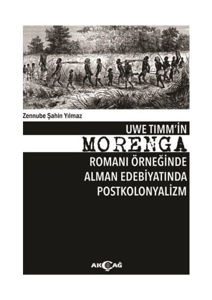 Uwe Tımm'in Morenga Romanı Örneğinde Alman Edebiyatında Postkolonyalizm