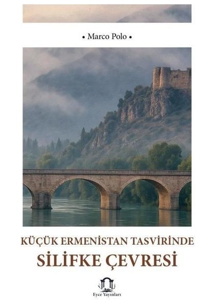 Küçük Ermenistan Tasvirinde Silifke Çevresi