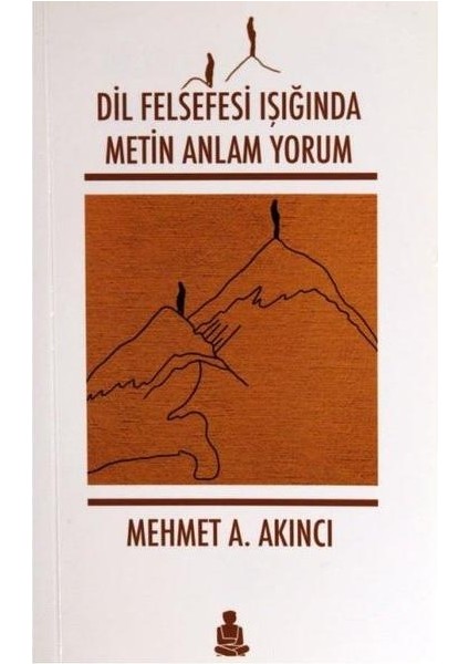 Dil Felsefesi Işığında Metin Anlam Yorum