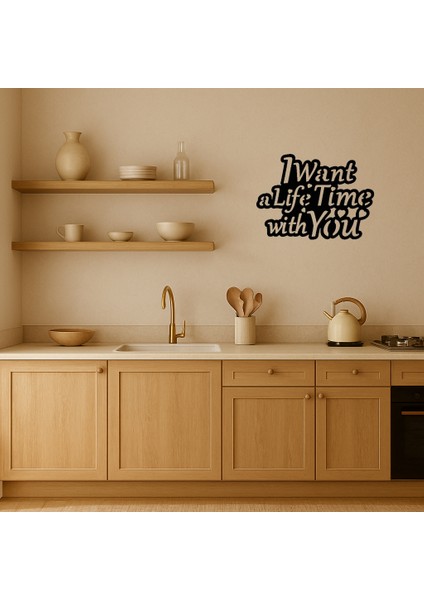 I Want A Lifetime With You Mdf Dekoratif Iç Mekan Tablosu - BRF15645-9956 fiyatları