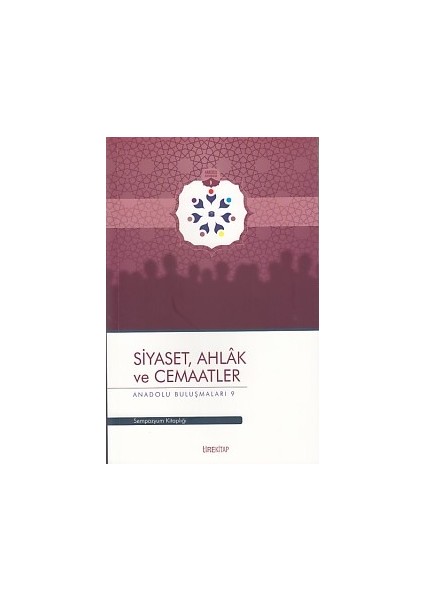 Anadolu Buluşmaları 9 - Siyaset, Ahlak ve Cemaatler