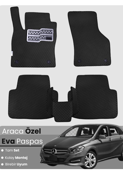 Mercedes Benz B Serisi W246 (2012-2018) Uyumlu Eva Paspas Tam Set – Araca Özel Tasarım