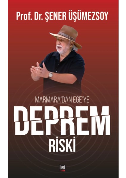 Ileri Yayınları - Marmara'dan Ege'ye Deprem Riski