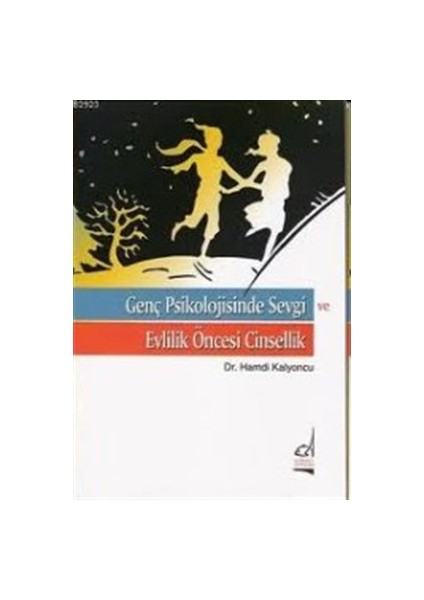 Genç Psikolojisinde Sevgi ve Evlilik Öncesi Cinsellik