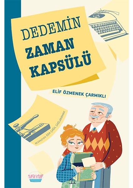 Dedemin Zaman Kapsülü
