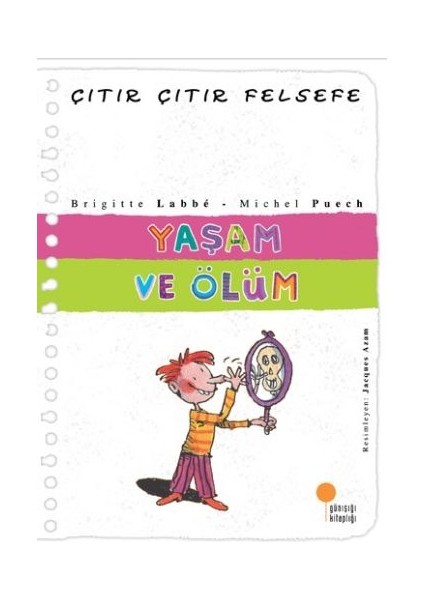 Çıtır Çıtır Felsefe 17 - Yaşam ve Ölüm