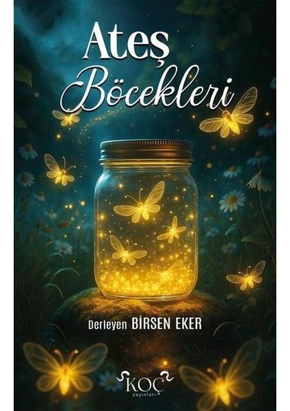 Ateş Böcekleri (Ciltli)