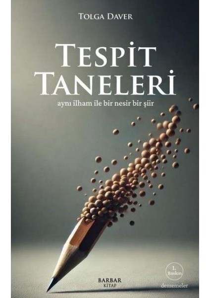 Tespit Taneleri Aynı Ilham Ile Bir Nesir Bir Şiir
