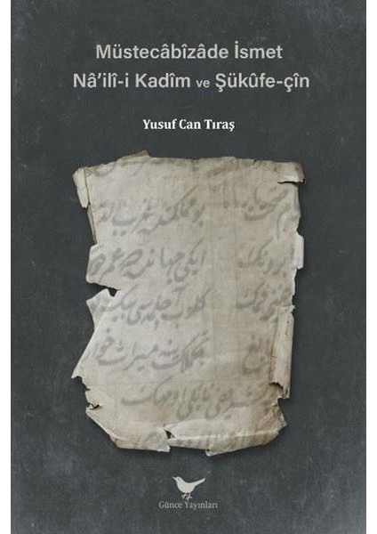 Müstecabizade Ismet Na'ili I Kadim ve Şükufe Çin