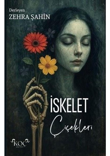 Iskelet Çiçekleri (Ciltli)