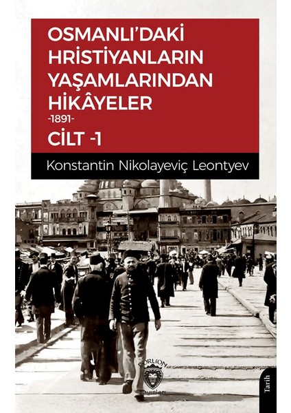 Osmanlı’daki Hristiyanların Yaşamlarından Hikayeler