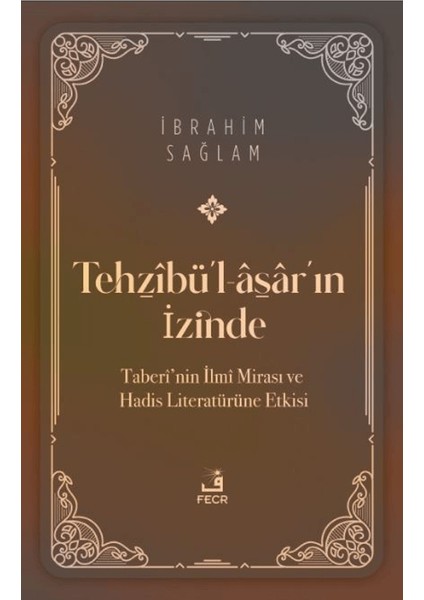 Tehzibü'l-Asar'ın Izinde