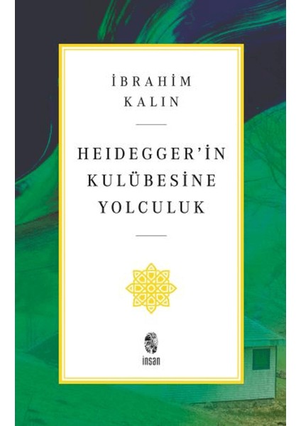 Heidegger’in Kulübesine Yolculuk