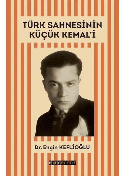 Türk Sahnesinin Küçük Kemal’i