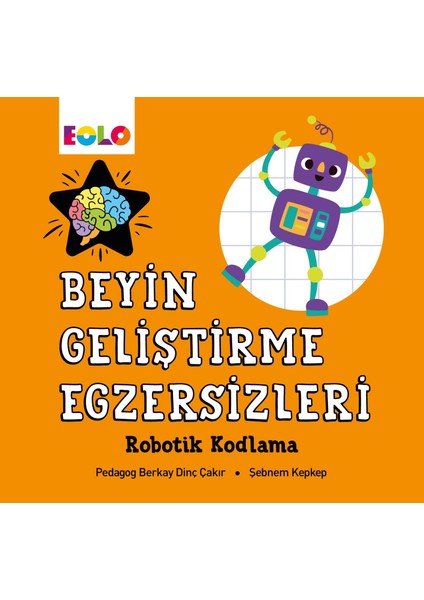 Beyin Geliştirme Egzersizleri - Robotik Kodlamalar - Berkay Dinç Çakır