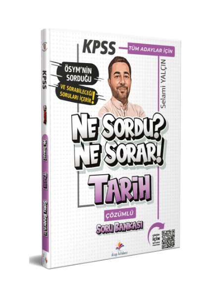 2026 Ne Sordu Ne Sorar Tüm Adaylar Için Kpss Tarih Pdf Çözümlü Soru Bankası Selami Yalçın