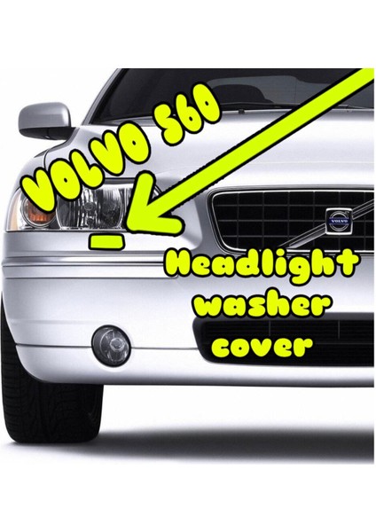 Volvo S60 Far Yıkama Kapağı modelleri