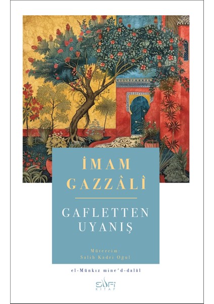 Gaflet'ten Uyanış - İmam Gazzâlî
