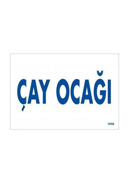 Çay Ocağı Uyarı Levhası 17,5X25 KOD:1658