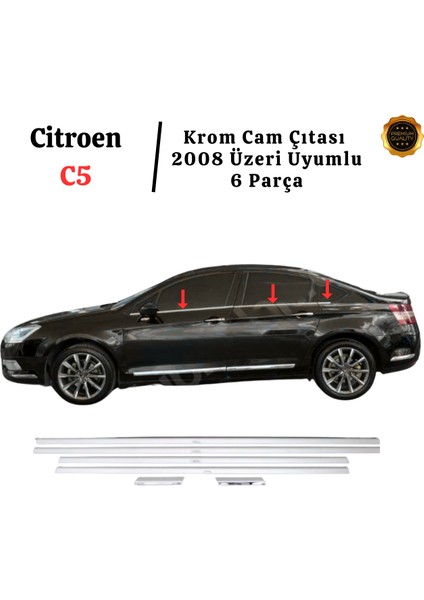 Citroen C5 Krom Cam Çıtası 6 Prç. 2008 Üzeri P. Çelik indirimleri