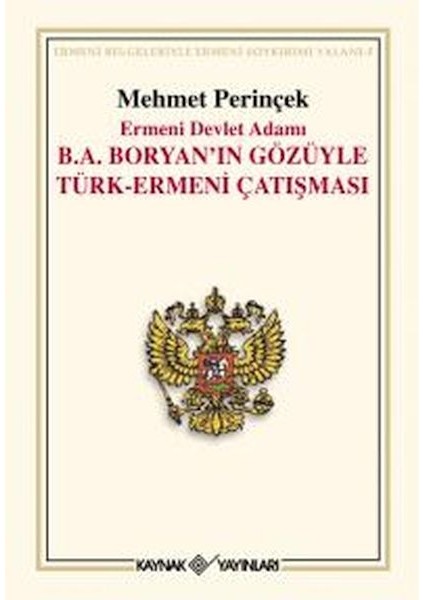 Ermeni Devlet Adamı B. A. Boryan’ın Gözüyle Türk-Ermeni Çatışması