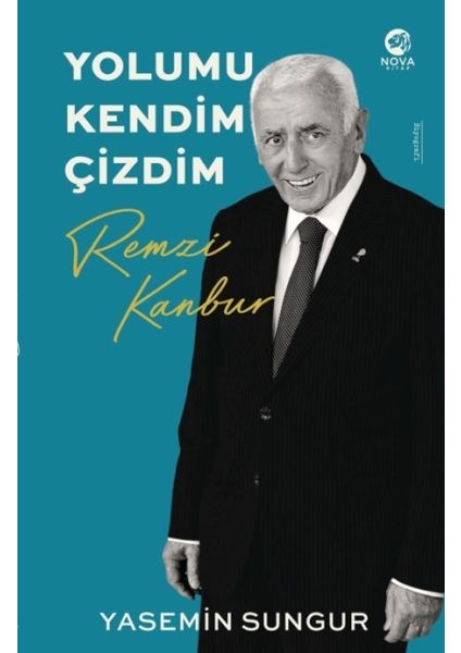 Remzi Kanbur: Yolumu Kendim Çizdim