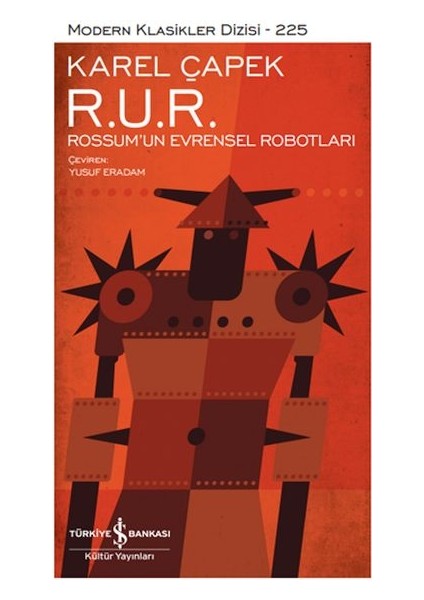 R. U. R. – Rossum’un Evrensel Robotları - Modern Klasikler Dizisi