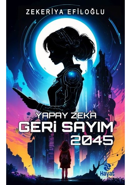 Yapay Zekâ Geri Sayım 2045