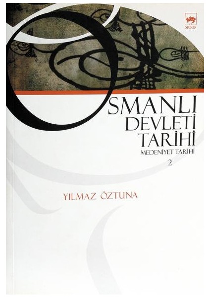 Osmanlı Devleti Tarihi 2 - Medeniyet Tarihi