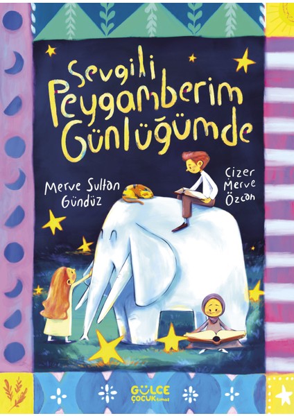 Sevgili Peygamberim Günlüğümde - Merve Sultan Gündüz