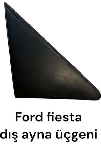 Ford Fiesta 2002-2009 Ayna Üçgeni Dış Sağ Taraf fiyatları
