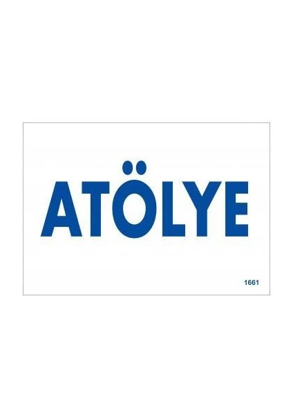 Atölye Uyarı Levhası 17,5X25 KOD:1661