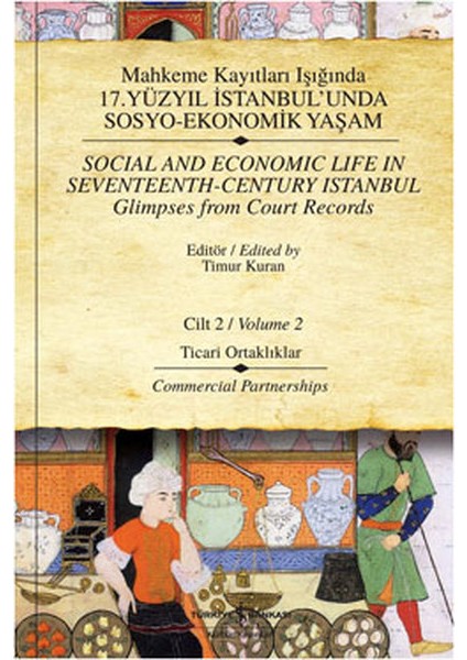 Mahkeme Kayıtları Işığında 17. Yüzyıl Istanbul'unda Sosyo-Ekonomik Yaşam - Cilt 2