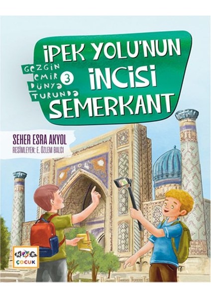 Ipek Yolu’nun Incisi Semerkant