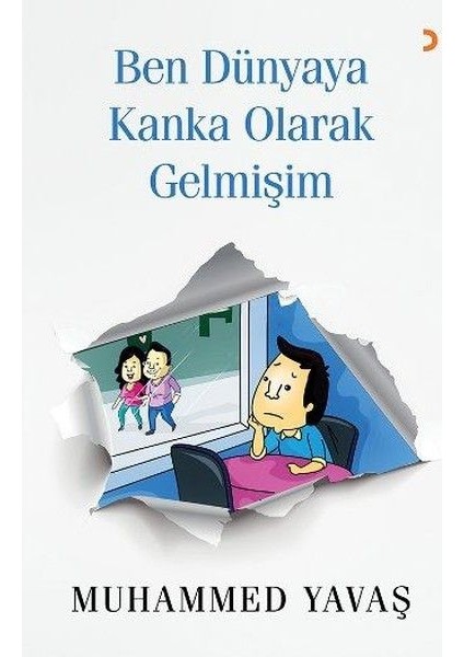 Ben Dünyaya Kanka Olarak Gelmişim