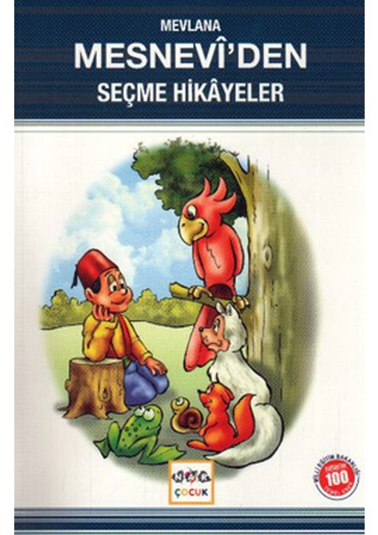 Mesnevi’den Seçme Hikayeler (Milli Eğitim Bakanlığı Ilköğretim 100 Temel Eser)