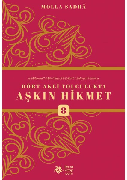 Dört Akli Yolculukta Aşkın Hikmet 8