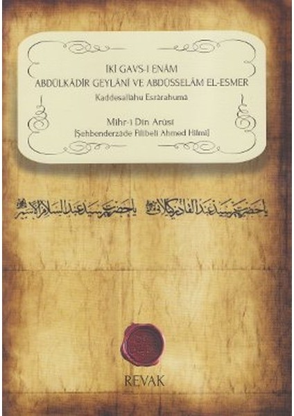Iki Gavs-I Enam Abdülkadir Geylani ve Abdüsselam El-Esmer