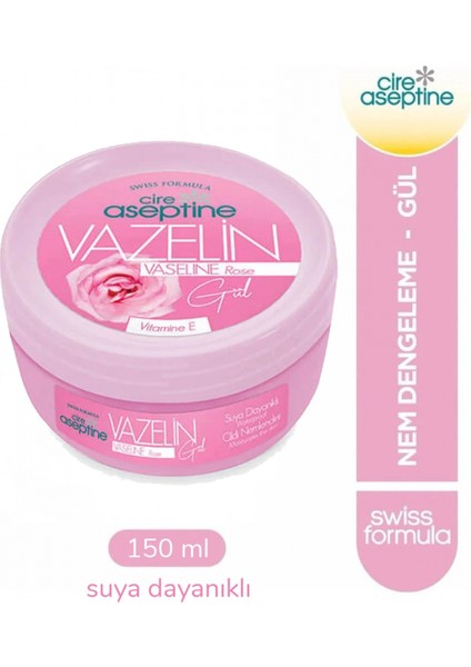 Cire Aseptine Vazelin Gül 150 ml