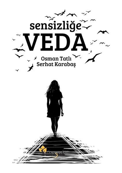 Sensizliğe Veda