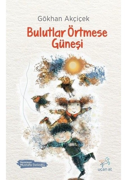 Bulutlar Örtmese Güneşi