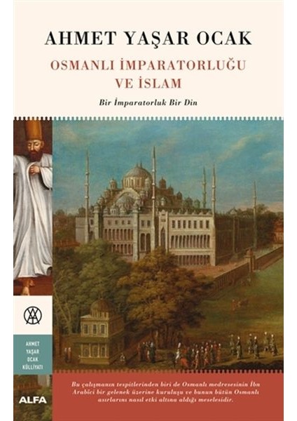 Osmanlı Imparatorluğu ve Islam (Ciltli)