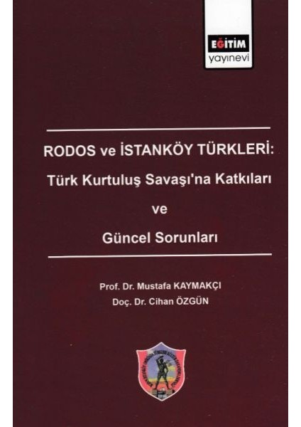 Rodos ve Istanköy Türkleri: Türk Kurtuluş Savaşı'na Katkıları ve Güncel Sorunları